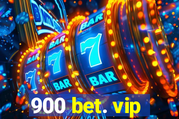 900 bet. vip